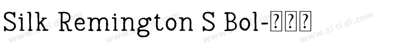 Silk Remington S Bol字体转换